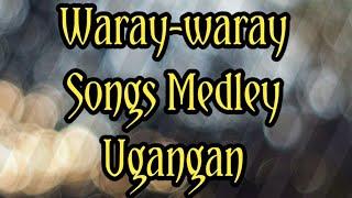 Waray-waray songs medley UGANGAN by Mhigz Alaras | Jessa Balading