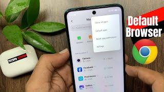 How to Set Google Chrome as a Default Browser in Redmi Note 9 Pro