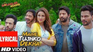 Maine Tujhko Dekha Lyrical Video Song | Golmaal Again