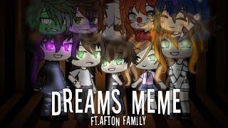 [ OLD ] Dreams Meme // Ft.Afton Family // FNAF // Smol_ Child