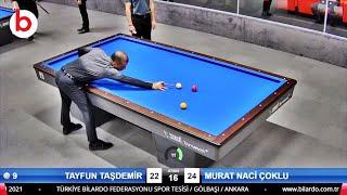 TAYFUN TAŞDEMİR vs MURAT NACİ ÇOKLU | 3 Cushion Billiards Great Match !! |