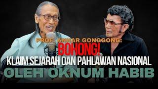 BISIKAN RHOMA # 135: MENANGGAPI PENGKLAIMAN SEJARAH OLEH OKNUM HABIB, PROF ANHAR GONGGONG KETAWA AJA