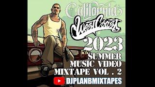 WESTCOAST GOLDEN STATE 2023 SUMMER RAP MIX VOLUME 2; MUSIC VIDEO MIXTAPE "STREETS OF CALIFORNIA";