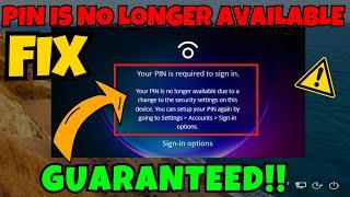 Your PIN is no longer available PIN required to sign in FIX