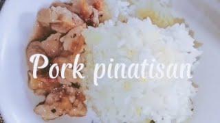 vlog # 18 :  Pork pinatisan