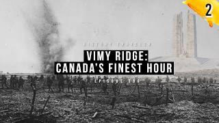 Vimy Ridge: Canada's Finest Hour | History Traveler Episode 386