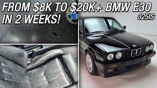 TURNING an $8k BMW E30 325is in to a $20k+ - EXTREME MAKEOVER