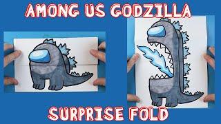 How to Draw an AMONG US GODZILLA SURPRISE FOLD!!!