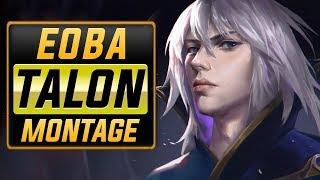 Eoba "Talon Main" Montage | Best Talon Plays