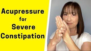 Acupressure Points for Severe Constipation