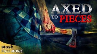 Axed to Pieces | Horror Slasher | Full Movie