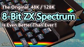 The 8-Bit ZX Spectrum Is Even Better Than Ever!