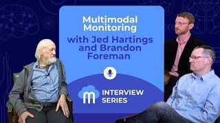 Multimodal Monitoring with Jed Hartings and Brandon Foreman