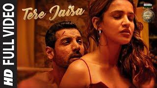 Tere Jaisa Full Video | SATYAMEVA JAYATE | Arko | Tulsi Kumar | John Abraham | Aisha Sharma