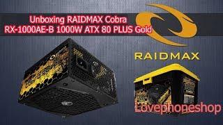 Unboxing RAIDMAX Cobra RX-1000AE-B 1000W ATX 80 PLUS Gold