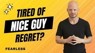 Stop Nice Guy Regret! (The 3 Biggest Mistakes)