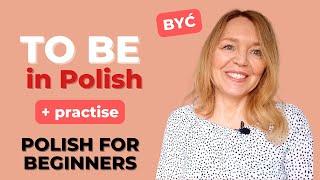 The verb TO BE (być) in Polish - present tense