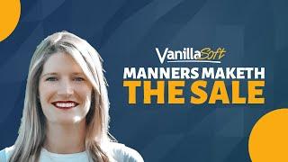 Manners Maketh the Sale - INSIDE Inside Sales - Sam McKenna