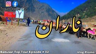 Kaghan to Naran | Naran latest updates | Kaghan Valley | Vlog Promo | The 70cc Wanderer | #travel