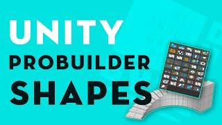 Unity 2020 ProBuilder: Interface and Shapes #2