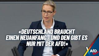 "Deutschland braucht einen Neuanfang - und der ist nur mit der AfD möglich!" - Alice Weidel