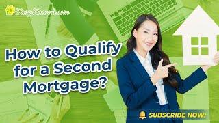 Your Guide to Getting a Second Mortgage