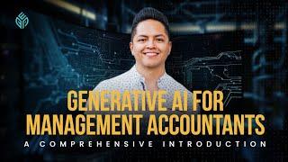 Generative AI for Management Accountants: A Comprehensive Introduction