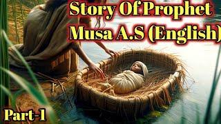 Prophet Stories in English |Story Of Prophet Musa A.S in English |Story Of Musa A.S