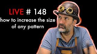 LIVE  #148 with @DieselpunkRo  How to change the size of any pattern