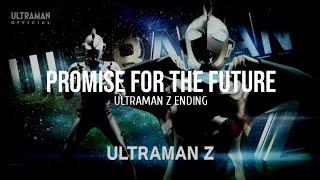 Promise For The Future (Ultraman Z Ending) - Lyrics