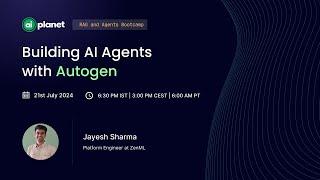 Building Agentic Workflows using AutoGen | RAG and Agents Bootcamp