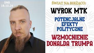 Świat Na Bieżąco: Wyrok MTK - polityczne konsekwencje; Donald Trump z dodatkową silną kartą w NATO