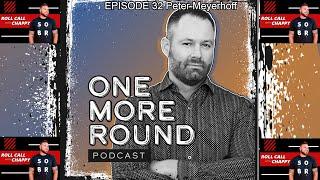 One More Round - Peter Meyerhoff - Roll Call With Chappy