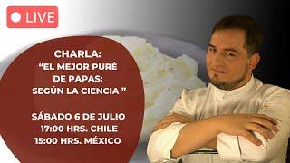 Charla: “El mejor puré de papas: Según la ciencia ”- Ciencia y Cocina