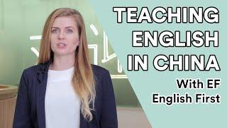 Teaching English in China with EF English First