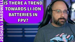 Are Lithium Ion Batteries Replacing Lithium Polymer? Liion vs Lipo? - FPV Questions