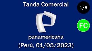 Tanda Comercial Panamericana Televisión  (Perú, 01/05/2023 ) (1/5)