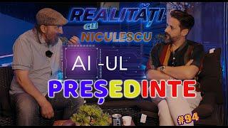 AI-ul Președinte Ioan ”Omul străzii”- Realități cu Niculescu #94