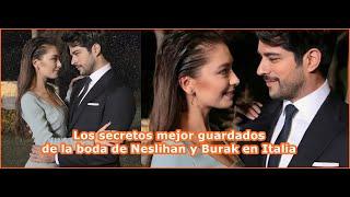 Los secretos mejor guardados de la boda de Neslihan y Burak en Italia