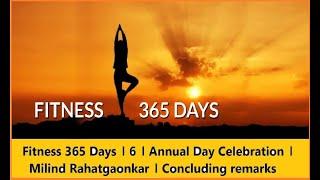 Fitness 365 Days । 6 । Annual Day Celebration । Milind Rahatgaonkar । Concluding remarks