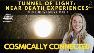 Tunnel of Light: Near Death Experiences explained by Cortney Kane Sides