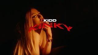 Kidd - KINKY (Official Music Video)