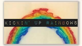 Kickin' Up Rainbows