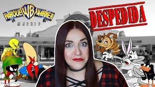 ME DESPIDIERON DEL PARQUE WARNER // MimiXXL