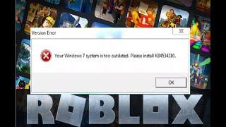 Fix Roblox error, Your Windows 7 system is too outdated. Please install KB4534310