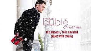 Michael Bublé - Mis Deseos / Feliz Navidad (ft. Thalia) [Official HD Audio]