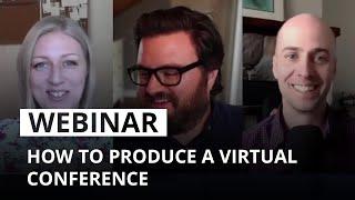 How to produce a virtual conference