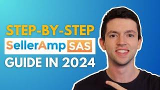 SellerAmp Full Tutorial | How To Use SellerAmp 2024 Step-By-Step | Amazon FBA