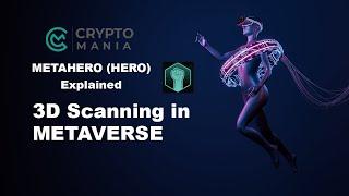 Metahero (HERO) Explained | 3D Scanning tech in Metaverse #Hero#3D #MetaverseCrypto #Crypto2022
