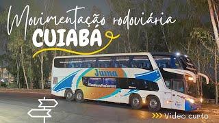 MOVIMENTAÇÃO RODOVIÁRIA DE CUIABÁ!! // Video Curto